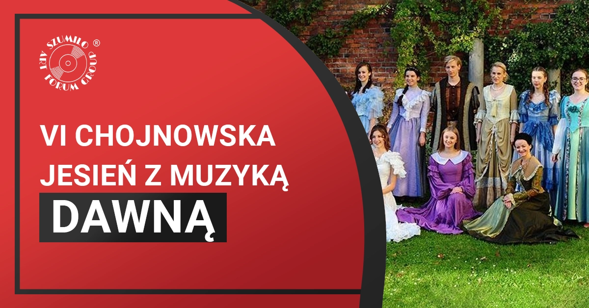 VI Chojnowska Jesień z Muzyką Dawną