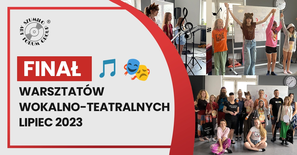 Finał warsztatów wokalno-teatralnych lipiec 2023