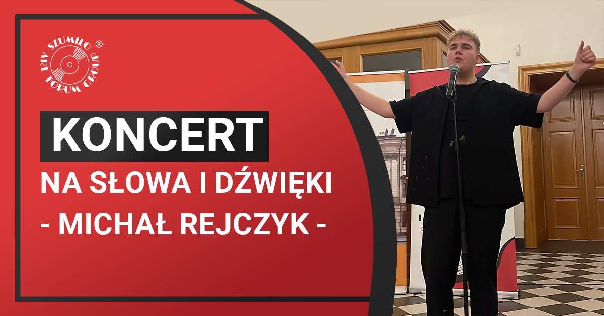Koncert na słowa i dźwięki – Michał Rejczyk