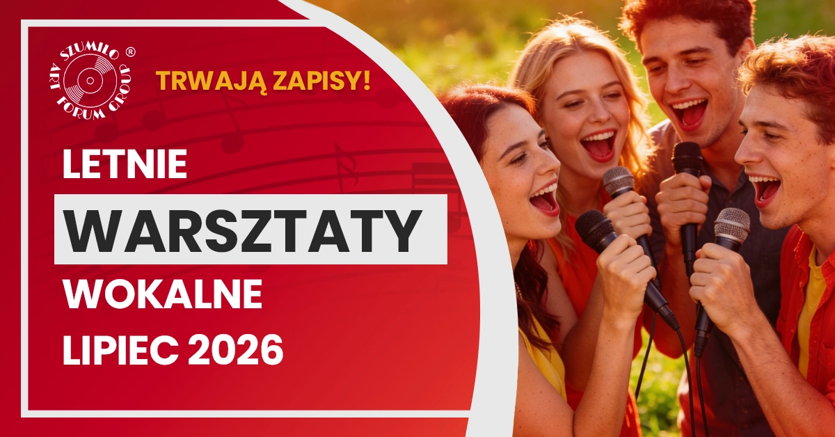 LETNIE WARSZTATY WOKALNE DLA POCZĄTKUJĄCYCH W LEGNICY 9-31 LIPCA 2026